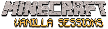 Minecraft Vanilla Sessions